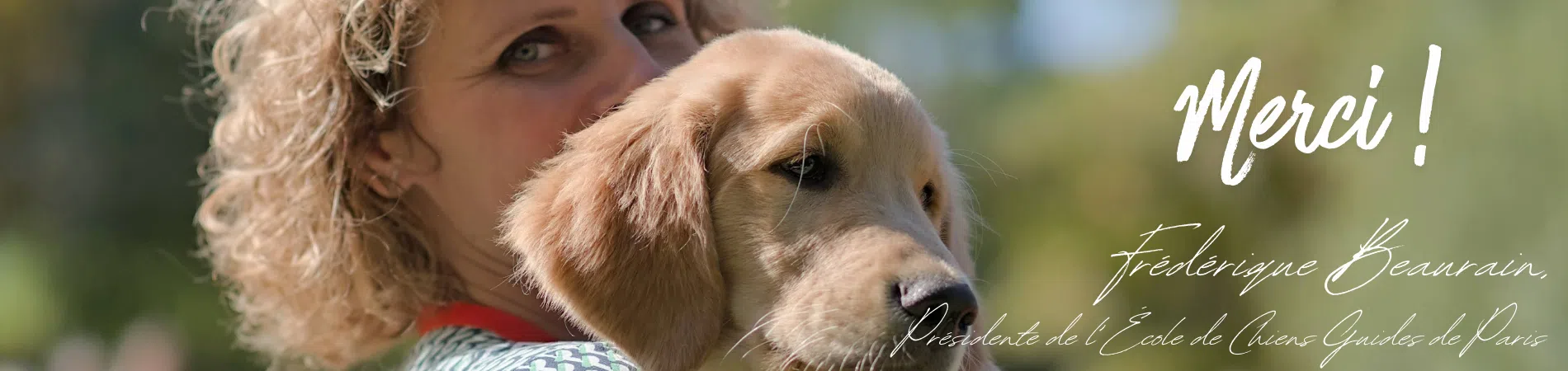 Photo de la présidente avec un chiot golden dans les bras. Le texte indique "Merci ! "